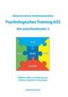 Image for Bildunterstutzte Arbeitsmaterialien Psychologisches Training ASS Die entscheidenden 5