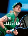 Image for Kim Clijsters  : first and only official career overview