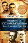 Image for The Dawn of Software Engineering : From Turing to Dijkstra