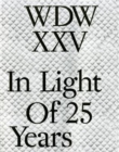 Image for WDWXXV : In Light of 25 Years