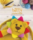 Image for One and Two Company&#39;s Happy Crochet Book : Patterns That Make Your Kids Smile