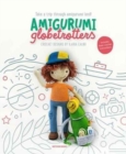 Image for Amigurumi globetrotters  : take a trip through amigurumi land!