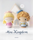 Image for Mini Kingdom : Crochet 36 Tiny Amigurumi Royals!