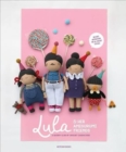 Image for Lula &amp; Her Amigurumi Friends : A Quirky Club of Crochet Characters