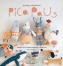 Image for Animal Friends of Pica Pau 3 : Gather All 20 Quirky Amigurumi Characters