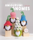Image for Amigurumi Gnomes : 24 Crochet Patterns for Every Season