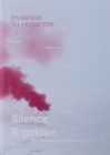 Image for Passing to Presents : Silence and Golden in the Work of Filippo Minelli