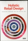 Image for Holistic retail design  : reshaping shopping for the digital era