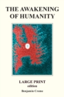 Image for The Awakening Of Humanity - Large Print edition
