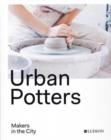 Image for Urban potters  : makers in the city