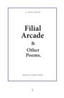 Image for Filial Arcade &amp; Other Poems