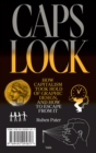 Image for Caps lock  : how capitalism took hold of graphic design, and how to escape it
