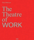 Image for The theatre of work