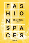 Image for Fashion Spaces : A Theoretical View