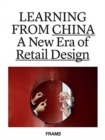 Image for Learning from China  : a new era of retail design