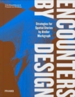 Image for Encounters by design  : strategies for spatial stories by Atelier Markgraph
