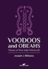 Image for Voodoos and Obeahs : Phases of West India Witchcraft