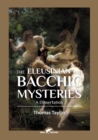 Image for The Eleusinian and Bacchic Mysteries : A Dissertation