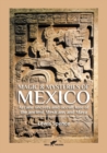 Image for Magic &amp; Mysteries of Mexico : Arcane secrets and occult lore of the ancient Mexicans and Maya