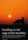 Image for Dwelling on the Edge of the Neolithic