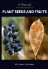 Image for A manual for the identification of plant seeds and fruits