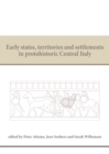 Image for Early states, territories and settlements in protohistoric Central Italy: Proceedings of a specialist conference at the Groningen Institute of Archaeology of the University of Groningen, 2013