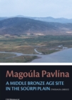 Image for Magoula Pavlina: A Middle Bronze Age site in the Sourpi Plain (Thessaly, Greece)
