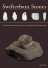 Image for Swifterbant Stones: The Neolithic Stone and Flint Industry at Swifterbant (The Netherlands): From Stone Typology and Flint Technology to Site Function