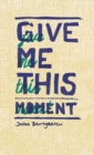 Image for Give me this moment