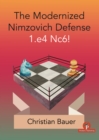 Image for The Modernized Nimzovich Defense 1.e4 Nc6!