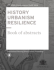 Image for History Urbanism Resilience : Book of Abstracts