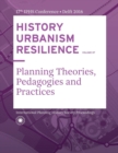 Image for History Urbanism Resilience Volume 07 : Planning Theories, Pedagogies and Practices