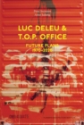 Image for Luc Deleu &amp; T.O.P. office