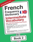 Image for French Frequency Dictionary - Intermediate Vocabulary : 2501-5000 Most Common French Words