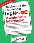 Image for Diccionario de Frecuencia - Ingles - Vocabulario Intermedio : 2501-5000 Palabras Mas Comunes del Ingles