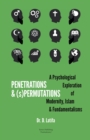 Image for Penetrations &amp; (s)Permutations: A Psychological Exploration of Modernity, Islam &amp; Fundamentalisms