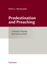Image for Predestination and Preaching in Genevan Theology from Calvin to Pictet