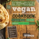 Image for The Low Carb Vegan Cookbook : Ketogenic Breads, Fat Bombs &amp; Delicious Plant Based Recipes