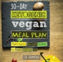 Image for 30-Day Ketogenic Vegan Meal Plan : Plant Based Low Carb Recipes for Rapid Weight Loss