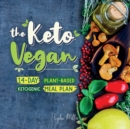 Image for The Keto Vegan : 14-Day Plant-Based Ketogenic Meal Plan