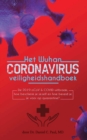 Image for Het Wuhan coronavirus veiligheidshandboek : De 2019-nCoV &amp; COVID-uitbraak; hoe bescherm je jezelf en hoe bereid je je voor op quarantine?