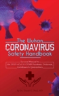 Image for The Wuhan Coronavirus Safety Handbook : Survival Manual to the 2019-nCoV &amp; COVID Pandemic Outbreak, Lockdowns &amp; Quarantines