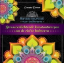 Image for Mandala kleurboek voor beginners : Stressverlichtende kunstontwerpen om de ziel te kalmeren
