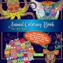 Image for Animal Coloring Book for All Ages : Stress Relieving &amp; Relaxing Animal Designs; Butterflies, Elephants, Cats, Dogs, Sloths, Owls, Horses &amp; More