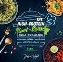 Image for The High-Protein Plant-Based Instant Pot Cookbook