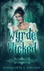 Image for Wyrde and Wicked