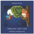 Image for Falling star, I wish, I wish. Butterfly&#39;s birthday party