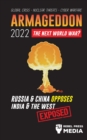 Image for Armageddon 2022 : Russia &amp; China Opposes India &amp; The West; Global Crisis - Nuclear Threats - Cyber Warfare; Exposed