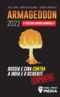 Image for Armageddon 2022 : A Proxima Guerra Mundial?: Russia e China contra a India e o Ocidente; Crise Global - Ameacas Nucleares - Guerra Cibernetica; Exposto