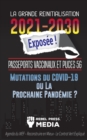 Image for La Grande Reinitialisation 2021-2030 Exposee ! : Passeports Vaccinaux et Puces 5G, Mutations du COVID-19 ou La Prochaine Pandemie ? Agenda du WEF - Reconstruire en Mieux - Le Contrat Vert Explique